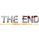 ＴＨＥ ＥＮＤ (Let's meet again)