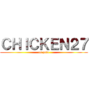 ＣＨＩＣＫＥＮ２７ (es puto)