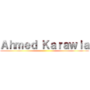 Ａｈｍｅｄ Ｋａｒａｗｉａ ()