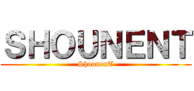 ＳＨＯＵＮＥＮＴ (ShounenT)