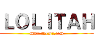 ＬＯＬＩＴＡＨ (www.fuliqu.com)