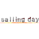 ｓａｉｌｉｎｇ ｄａｙ (BUMP OF CHICKEN)