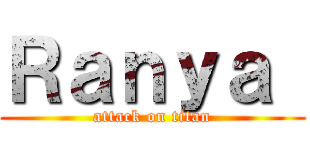 Ｒａｎｙａ  (attack on titan)