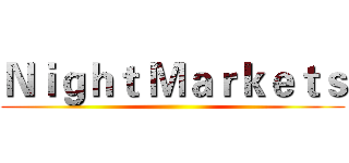 Ｎｉｇｈｔ Ｍａｒｋｅｔｓ ()