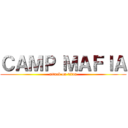 ＣＡＭＰ ＭＡＦＩＡ (attack on titan)