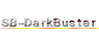 ＳＢ－ＤａｒｋＢｕｓｔｅｒ ＹＴ ()