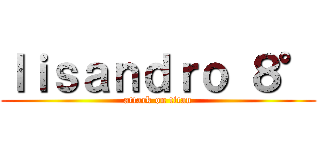 ｌｉｓａｎｄｒｏ ８° (attack on titan)