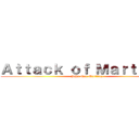 Ａｔｔａｃｋ ｏｆ Ｍａｒｔｉｒｅｚ (John Noe Martirez)