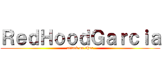 ＲｅｄＨｏｏｄＧａｒｃｉａ (attack on shar)