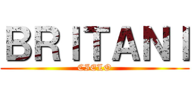 ＢＲＩＴＡＮＩ (CIELO)