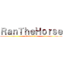 ＲａｎＴｈｅＨｏｒｓｅ (attack on titan)
