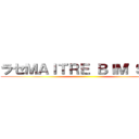 ラセＭＡＩＴＲＥ ＢＩＭ\'Ｓセン ()