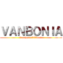 ＶＡＮＢＯＮＩＡ (VanchesterXElbonia)