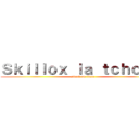 Ｓｋｉｌｌｏｘ ｌａ ｔｃｈｏｉｎ  (attack on titan)