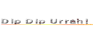 Ｄｉｐ Ｄｉｐ Ｕｒｒａｈ！ Ｆｏｒ ｔｈｅ ＵＳＳＲ (attack on titan)