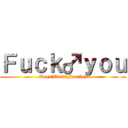 Ｆｕｃｋ♂ｙｏｕ (Deep♂Dark♂Fantisy)