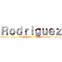 Ｒｏｄｒｉｇｕｅｚ ()