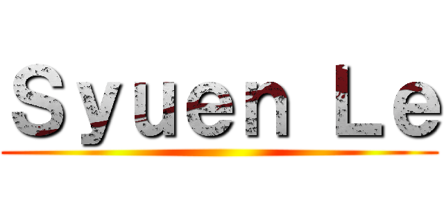 Ｓｙｕｅｎ Ｌｅ ()