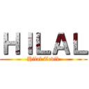 ＨＩＬＡＬ (Hilal Tedik)