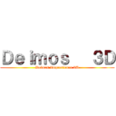 Ｄｅｉｍｏｓ   ３Ｄ (Deimos Impresiones 3D)