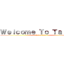 Ｗｅｌｃｏｍｅ Ｔｏ Ｔａｉｗａｎ (attack on titan)