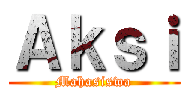 Ａｋｓｉ (Mahasiswa)