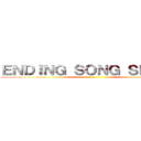 ＥＮＤＩＮＧ ＳＯＮＧ ＳＨＯＣＫ ()