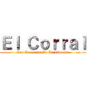 Ｅｌ Ｃｏｒｒａｌ (Las Zanaorias De La Libertad)