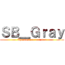 ＳＢ＿Ｇｒａｙ (The most normal man)
