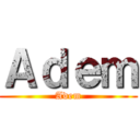 Ａｄｅｍ (Adem)