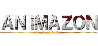 ＡＮＩＭＡＺＯＮ (attack on belém)