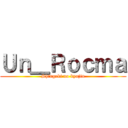 Ｕｎ＿Ｒｏｃｍａ (Shingeki no kyojin)