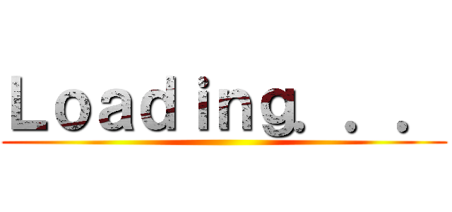 Ｌｏａｄｉｎｇ．．． ()