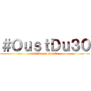 ＃ＯｕｓｔＤｕ３０ (katribu up manila)