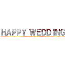 ＨＡＰＰＹ ＷＥＤＤＩＮＧ (Sep.24.2015)