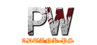 ＰＷ (DDTANK PS)