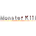 Ｍｏｎｓｔｅｒ Ｋｉｌｌ (attack on titan)