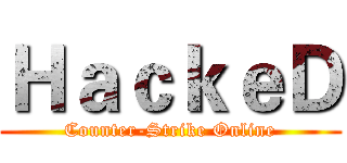 ＨａｃｋｅＤ (Counter-Strike Online)