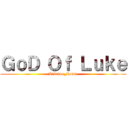 ＧｏＤ Ｏｆ Ｌｕｋｅ (Lukelou_Rains)