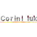 Ｃｏｒｉｎｉ ｌｕｋ (attack on luk)