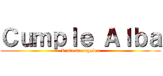 Ｃｕｍｐｌｅ Ａｌｂａ (Lista de regalos)