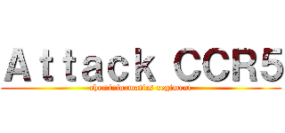 Ａｔｔａｃｋ ＣＣＲ５ (cheminformatics regiment)