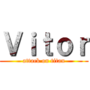 Ｖｉｔｏｒ (attack on titan)