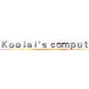 Ｋｏｏｌａｌ 'ｓ ｃｏｍｐｕｔｅｒ (attack on titan)