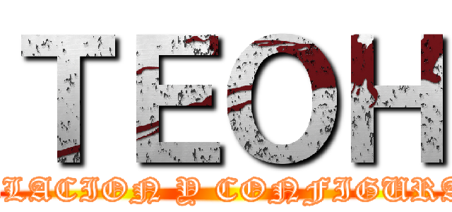 ＴＥＯＨ (INSTALACION Y CONFIGURACION)