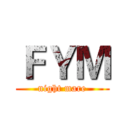 ＦＹＭ (night mare)