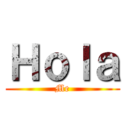 Ｈｏｌａ (Me)