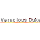 Ｖｅｒａｃｉｏｕｓ Ｄｕｋｅ (Veracious Duke)