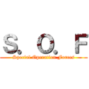 Ｓ．Ｏ．Ｆ (Special Operation Forces)