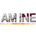 ＡＭＩＮＥ (AMINE)